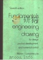 FUNDAMENTALS OF ENGINEERING DRAWING SEVENTH EDITION PDF电子版封面 WARREN J.LUZADDER