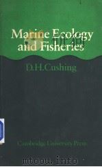 MARINE ECOLOGY AND FISHERIES PDF电子版封面 0521205018 D.H.CUSHING