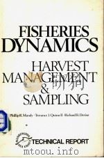 FISHERIES DYNAMICS HARVEST MANAGEMENT AND SAMPLING PDF电子版封面 PHILLIP R.MUNDY TERRANCE J.QU