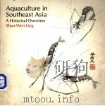 AQUACULTURE IN SOUTHEAST ASIA A HISTORICAL OVERVIEW PDF电子版封面 0295955600 SHAO-WEN LING