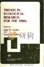 TRENDS IN ECOLOGICAL RESEARCH FOR THE 1980S PDF电子版封面 0306418894 JUNE H.COOLEY AND FRANK B.GOLL