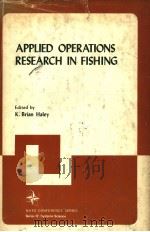 APPLIED OPERATIONS RESEARCH IN FISHING PDF电子版封面 0306406349 K.BRIAN HALEY