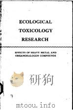 ECOLOGICAL TOXICOLOGY RESEARCH PDF电子版封面 0306363070 A.D.MCINTYRE AND C.F.MILLS