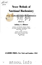 NEWER METHODS OF NUTRITIONAL BIOCHEMISTRY WITH APPLICATIONS AND INTERPRETATIONS PDF电子版封面 ANTHONY A.ALBANESE