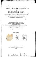 THE DETERMINATION OF HYDROGEN IONS THIRD EDITION PDF电子版封面 W.MANSFIELD CLARK