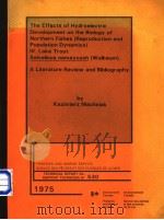THE EFFECTS OF HYDROELECTRIC DEVELOPMENT ON THE BIOLOGY OF NORTHERN FISHES(REPRODUCTION AND POPULATI PDF电子版封面