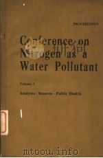 CONFERENCE ON NITROGEN AS A WATER POLLUTANT VOLUME 1 PDF电子版封面