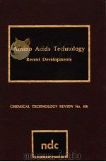 AMINO ACIDS TECHNOLOGY RECENT DEVELOPMENTS PDF电子版封面 0815507038 J.C.JOHNSON