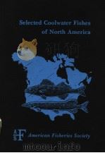 SELECTED COOLWATER FISHES OF NORTH MERICA PDF电子版封面 ROBERT L.KENDALL