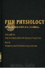 FISH PHYSIOLOGY THE PHYSIOLOGY OF DEVELOPING FISH PART B（ PDF版）