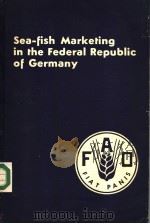 SEA FISH MARKETING IN THE FEDERAL REPUBLIC OF GERMANY PDF电子版封面