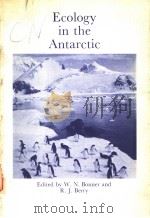 ECOLOGY IN THE ANTARCTIC     PDF电子版封面  0121149501  W.N.BONNER AND R.J.BERRY 