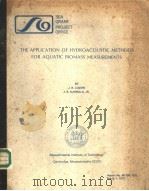 THE APPLICATION OF HYDROACOUSTIC METHODS FOR AQUATIC BIOMASS MEASUREMENTS A NOTE ON ECHO ENVELOPE SA PDF电子版封面 J.B.LOZOW J.B.SUOMALA.JR