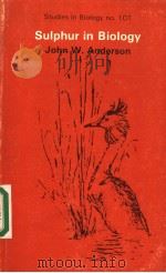 SULPHUR IN BIOLOGY  STUDIES IN BIOLOGY NO 101（ PDF版）