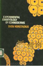 EXPERIMENTAL EMBRYOLOGY OF ECHINODERMS PDF电子版封面 SVEN HORSTADIUS