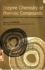 ENZYME CHEMISTRY OF PHENOLIC COMPOUNDS PDF电子版封面 J.B.PRIDHAM