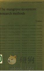 THE MANGROVE ECOSYSTEM:RESEARCH METHODS PDF电子版封面 9231021818 SAMUEL C.SNEDAKER AND JANE G.S
