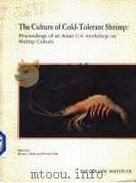 THE CULTURE OF COLD-TOLERANT SHRIMP:PROCEEDINGS OF AN ASIAN-U.S.WORKSHOP ON SHRIMP CULTURE PDF电子版封面 KEVAN L.MAIN AND WENDY FULKS
