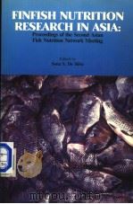 FINFISH NUTRITION RESEARCH IN ASIA:PROCEEDINGS OF THE SECOND ASIAN FISH NUTRITION NETWORK MEETING PDF电子版封面 9971641828 SENA S.DE SILVA