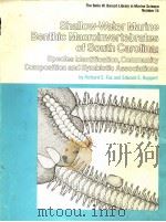 SHALLOW-WATER MARINE BENTHIC MACROINVERTEBRATES OF SOUTH CAROLINA：SPECIES INDENTIFICATION，COMMUNITY（ PDF版）