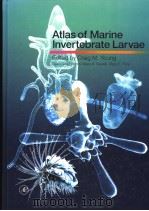 ATLAS OF MARINE INVERTEBRATE LARVAE PDF电子版封面 0127731415 CRAIG M.YOUNG MARY A.SEWELL
