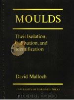 MOULDS THEIR ISOLATION,CULTIVATION AND IDENTIFICATION PDF电子版封面 0802024181