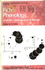 FISH PHENOLOGY:ANABOLIC ADAPTIVENESS IN TELEOSTS PDF电子版封面 0126133441 P.J.MILLER