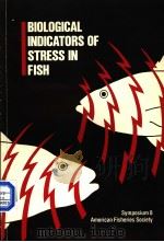 BIOLOGICAL INDICATORS OF STRESS IN FISH PDF电子版封面 0913235628 S.MARSHALL ADAMS