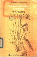 SCIENCE AND THE FISHERIES PDF电子版封面 D.H.CUSHING