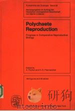 POLYCHAETE REPRODUCTION PDF电子版封面 0895741970 A.FISCHER AND H.-D.PFANNENSTIE
