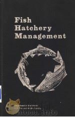 FISH HATCHERY MANAGEMENT PDF电子版封面 ROBERT G.PIPER IVAN B.MCELWAI
