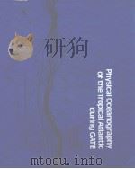 PHYSICAL OCEANOGRAPHY OF THE TROPICAL ATLANTIC DURING GATE PDF电子版封面