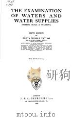 THE EXAMINATION OF WATERS AND WATER SUPPLIES SIXTH EDITION PDF电子版封面