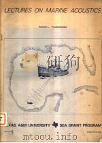 LECTURES ON MARINE ACOUSTICS VOLUME 1 FUNDAMENTALS OF MARINE ACOUSTICS PDF电子版封面 JERALD W.CARUTHERS