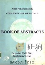 6TH ASIAN FISHERIES FORUM BOOK OF ABSTRACTS ASIAN FISHERIES:DIVERSIFICATION AND INTEGRATION NOVEMBER PDF电子版封面