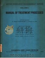 WATER PESOURCE MANAGEMENT SERIES VOL.1-MANUAL OF TREATMENT PROCESSES PDF电子版封面