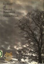 ECOLOGY OF NATURAL RESOURCES FRANCOIS RAMADE PDF电子版封面 FRANCOIS RAMADE