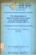 THE DETERMINATION OF NATURAL MORTALITY AND ITS CAUSES IN AN EXPLOITED POPULATION OF COCKLES(CARDIUM PDF电子版封面 D.A.HANCOCK AND A.E.URQUHART