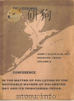 CONFERENCE IN THE MATTER OF POLLUTION OF THE NAVIGABLE WATERS OF GALVESTON BAY AND ITS TRIBUTARIES T PDF电子版封面
