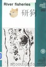 RIVER FISHERIES PDF电子版封面 9251022992 R.L.WELCOMME