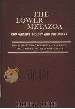 THE LOWER METAZOA COMPARATIVE BIOLOGY AND PHYLOGENY PDF电子版封面 ELLSWORTH C.DOUGHERTY