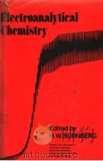 ADVANCES IN ANALYTICAL CHEMISTRY AND INSTRUMENTATION VOLUME 10 ELECTROANALYTICAL CHEMISTRY（ PDF版）