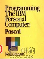 PROGRAMMING THE IBM PERSONAL COMPUTER:PASCAL PDF电子版封面 0030619823 NEILL GRAHAM