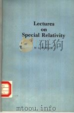 LECTURES ON SPECIAL RELATIVITY PDF电子版封面 0080339395 M.G.BOWLER