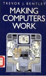 MAKING COMPUTERS WORK PDF电子版封面 0333363744 TREVOR J.BENTLEY