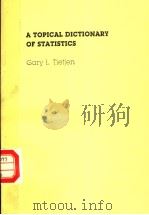 A TOPICAL DICTIONARY OF STATSTICS PDF电子版封面 0412012014 GARY L.TIETJEN