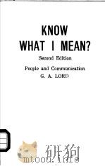KNOW WHAT I MEAN?:PEOPLE AND COMMUNICATION SECOND EDITION PDF电子版封面 0070848610 G.A.LORD