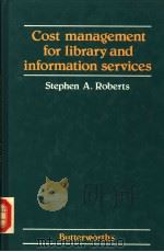 COST MANAGEMENT FOR LIBRARY AND INFORMATION SERVICES PDF电子版封面 0408013761 STEPHEN A ROBERTS