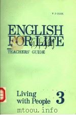 ENGLISH FOR LIFE 3 LIVING WITH PEOPLE INTERNATIONAL EDITION TEACHERS' GUIDE PDF电子版封面 V J COOK