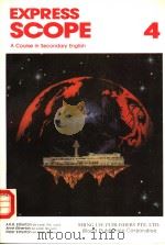 EXPRESS SCOPE:A COURSE IN SECONDARY ENGLISH 4 PDF电子版封面 7506202824 A.R.B.ETHERTON,ANNE ETHERTON,P